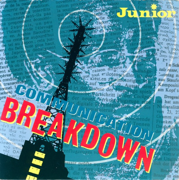 Junior - Communication Breakdown