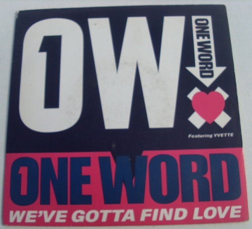 One Word Featuring Yvette - Weve Gotta Find Love