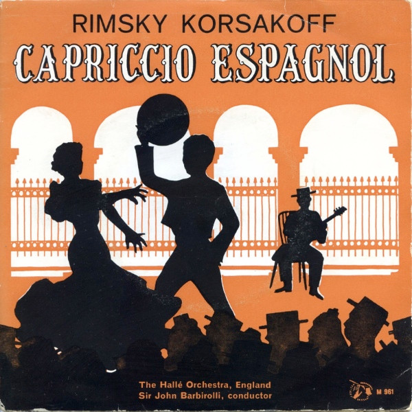 Rimsky Korsakoff  Hall Orchestra John Barbirolli -  Capriccio Espagnol Op 34