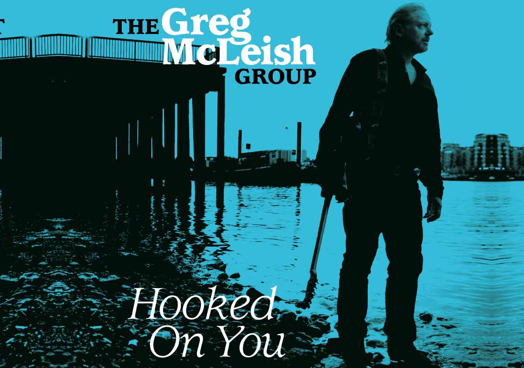 Greg McLeish Group - Hooked On You
