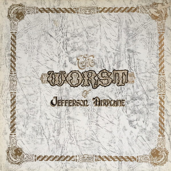 Jefferson Airplane -  The Worst Of Jefferson Airplane