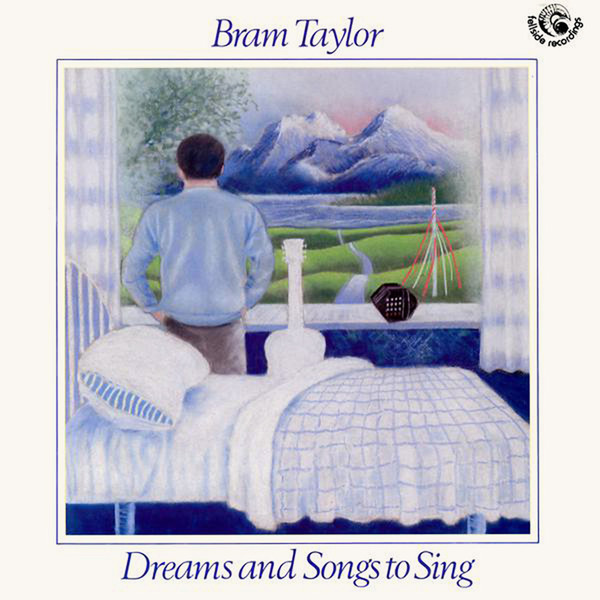 Bram Taylor - Dreams And Songs To Sing