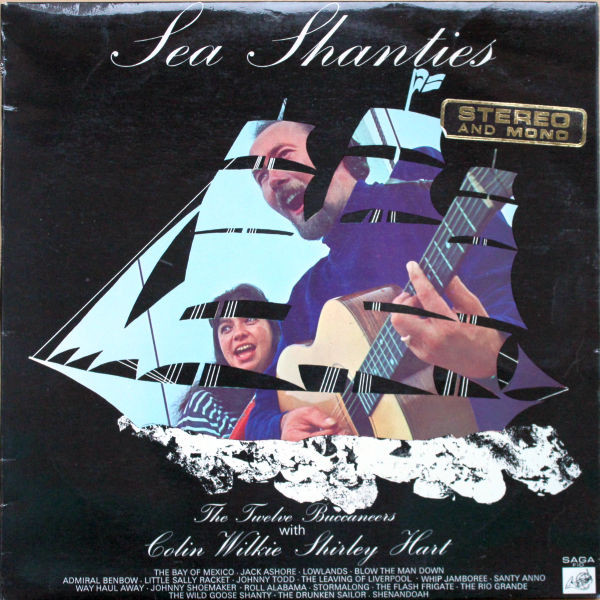 The Twelve Buccaneers With Colin Wilkie - Sea Shanties