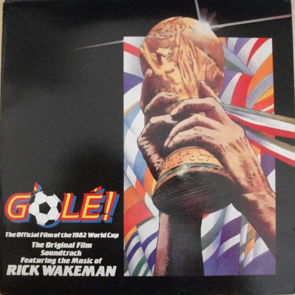 Rick Wakeman -  GOl  The Official Film Of The 1982 World Cup
