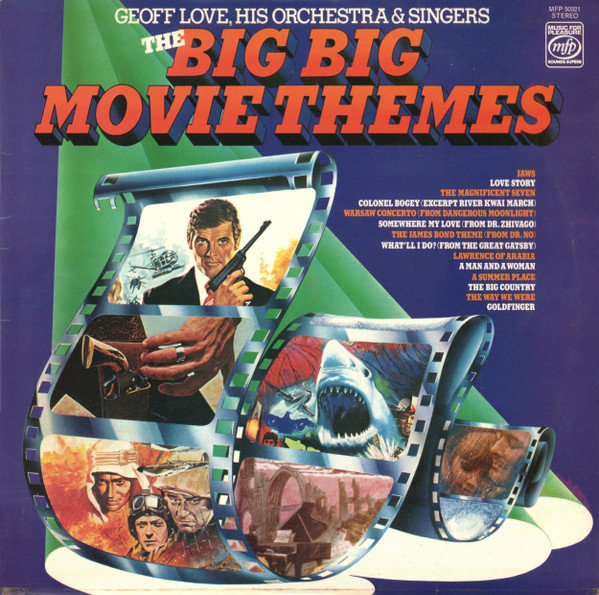 Geoff Love His Orchestra  Singers - The Big Big Movie Themes