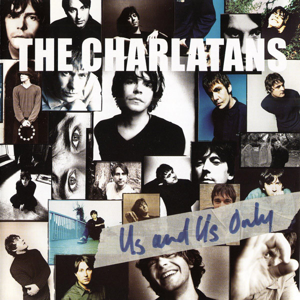 The Charlatans - Us And Us Only