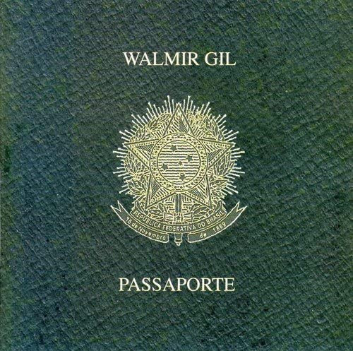 Walmir Gil - Passaporte