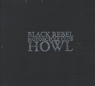 Black Rebel Motorcycle Club - Howl