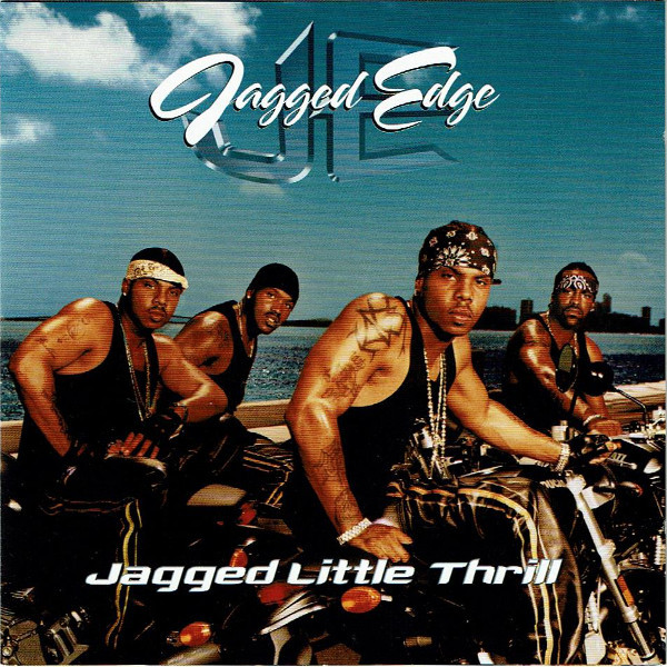 Jagged Edge - Jagged Little Thrill