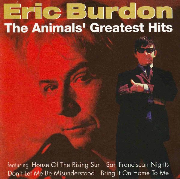 Eric Burdon - The Animals Greatest Hits