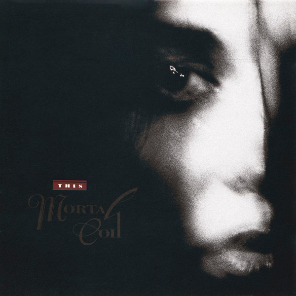 This Mortal Coil -  Filigree  Shadow