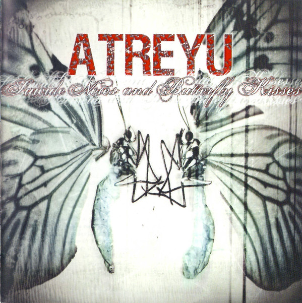 Atreyu - Suicide Notes And Butterfly Kisses