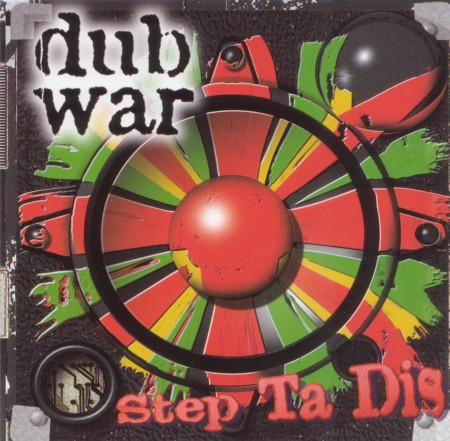 Dub War - Step Ta Dis