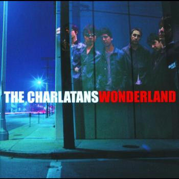 The Charlatans - Wonderland
