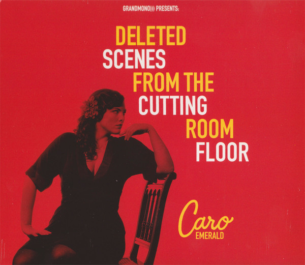 Caro Emerald - Deleted Scenes From The Cutting Room Floor