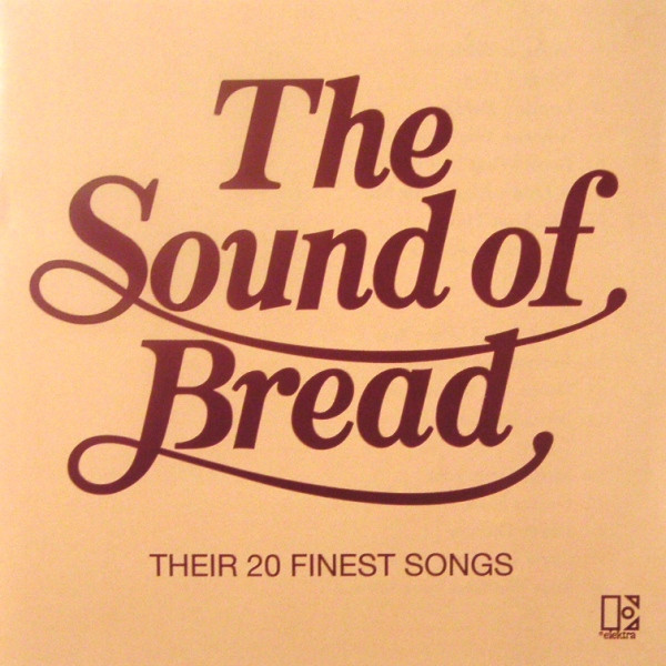 Bread -  The Sound Of Bread Their 20 Finest Songs