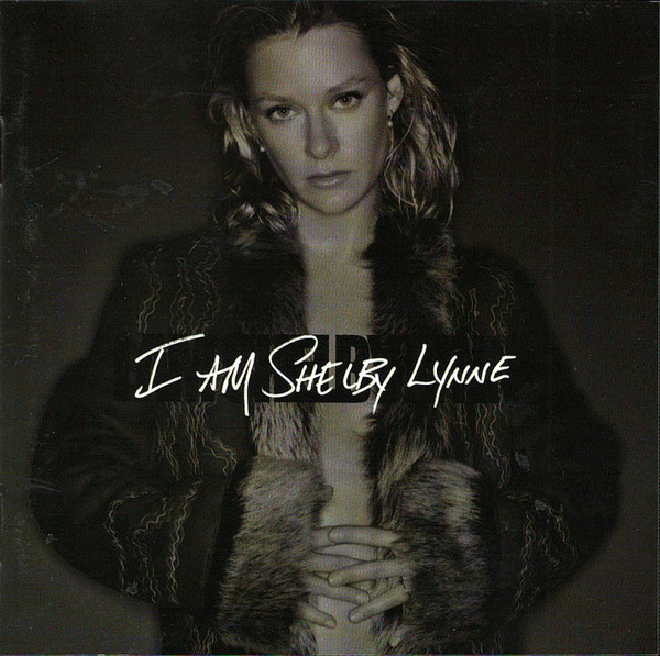 Shelby Lynne - I Am Shelby Lynne