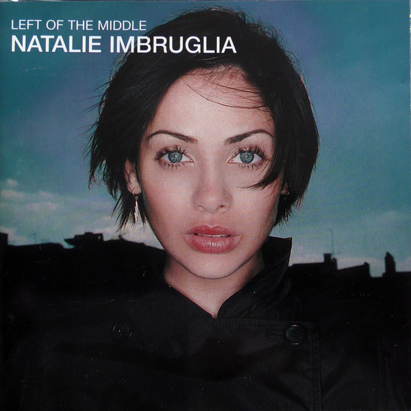 Natalie Imbruglia -  Left Of The Middle