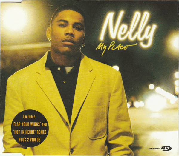 Nelly - My Place  Flap Your Wings