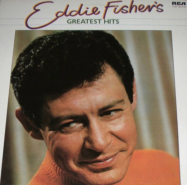 Eddie Fisher - Eddie Fishers Greatest Hits