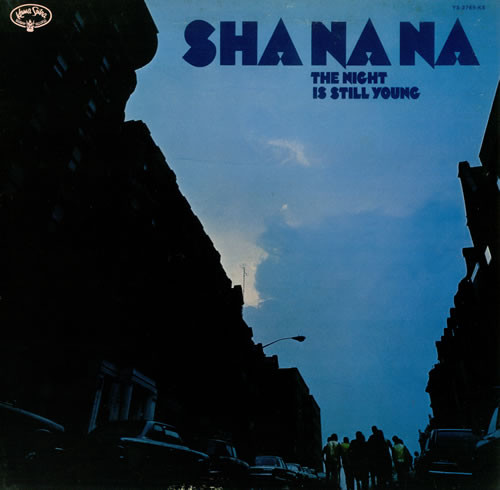 Sha Na Na - The Night Is Still Young