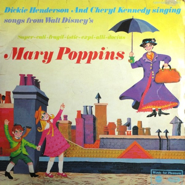 Dickie Henderson And Cheryl Kennedy - Songs From Walt Disneys Mary Poppins