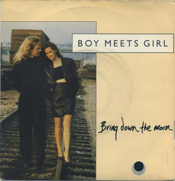 Boy Meets Girl - Bring Down The Moon