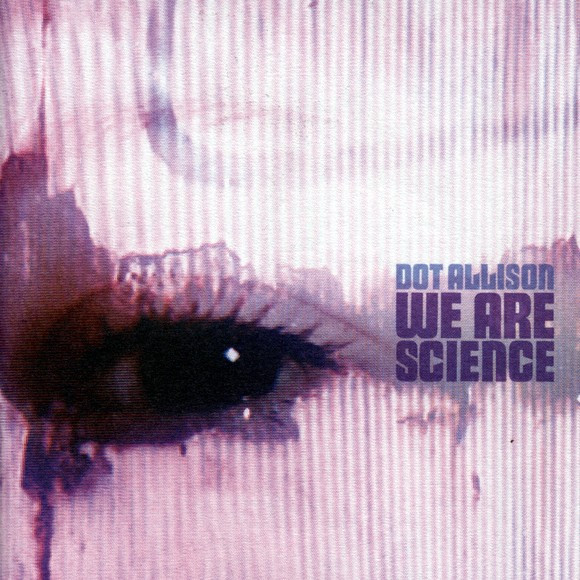 Dot Allison - We Are Science