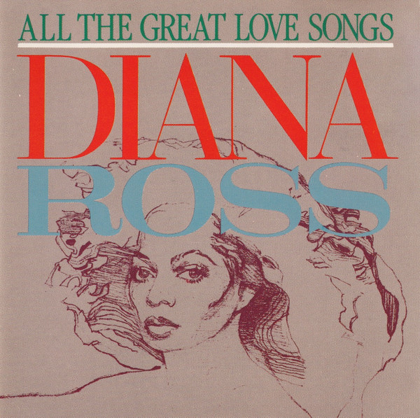 Diana Ross - All The Great Love Songs