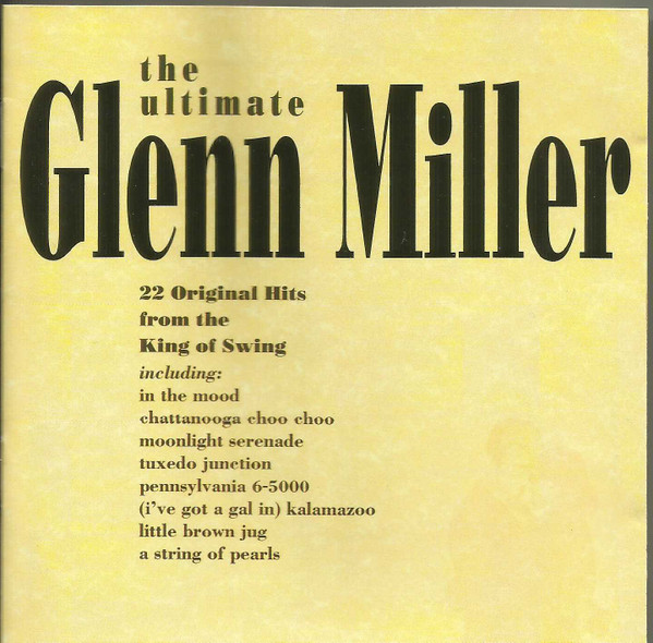 Glenn Miller - The Ultimate Glenn Miller