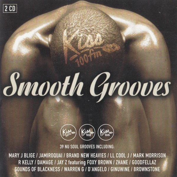 Various - Kiss 100 FM Smooth Grooves  39 Nu Soul Grooves