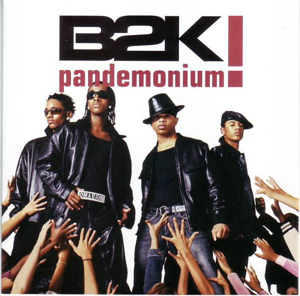 B2K - Pandemonium