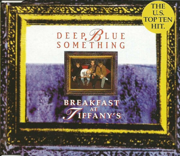 Deep Blue Something - Breakfast At Tiffanys