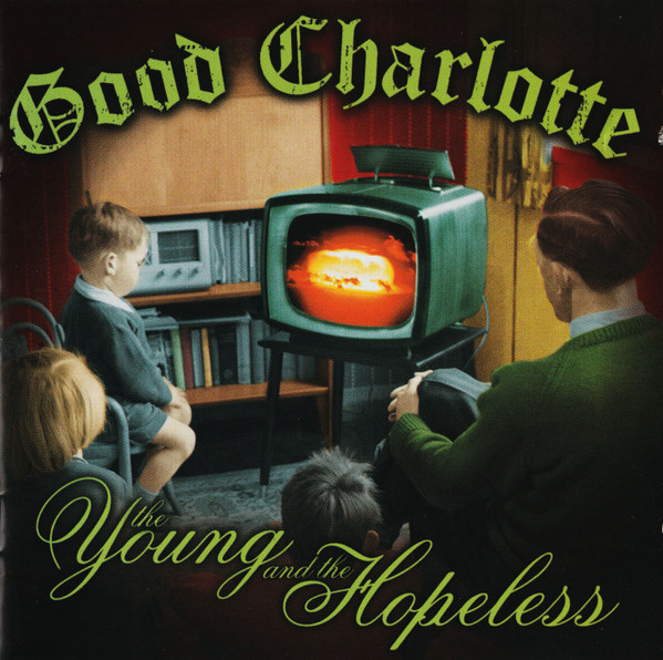 Good Charlotte - The Young And The Hopeless