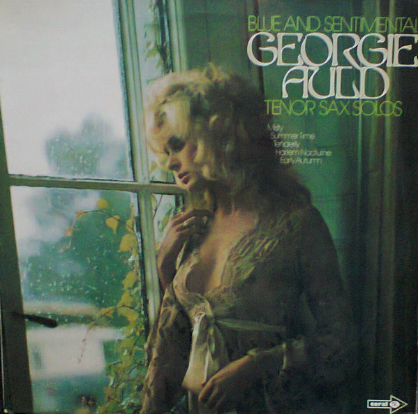 Georgie Auld - Blue And Sentimental Tenor Sax Solos