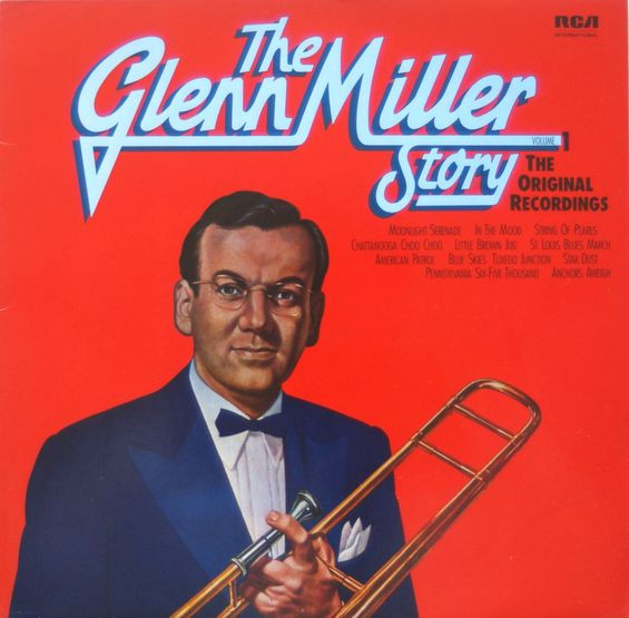 Glenn Miller And His Orchestra - The Glenn Miller Story Volume 1