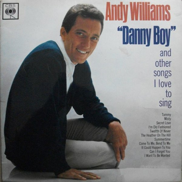 Andy Williams -  Danny Boy And Other Songs I Love To Sing