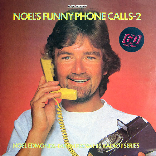 Noel Edmonds - Noels Funny Phone Calls2