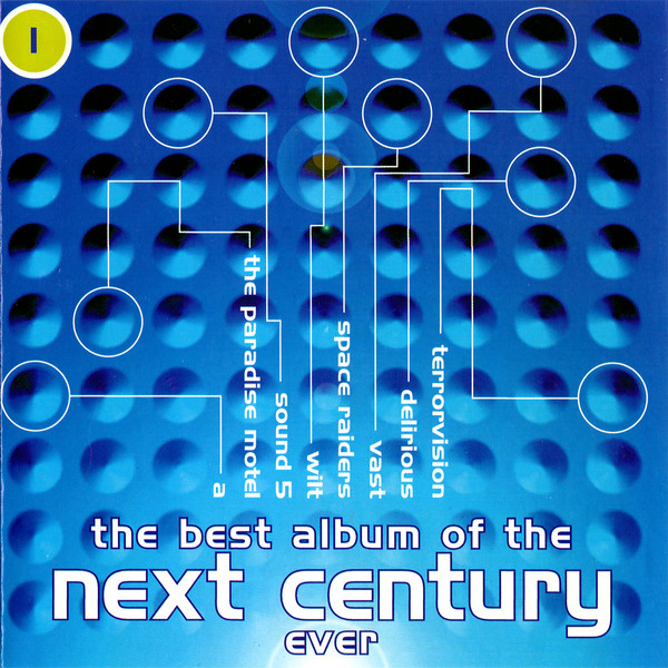 Various - The Best Album Of The Next Century Ever 1