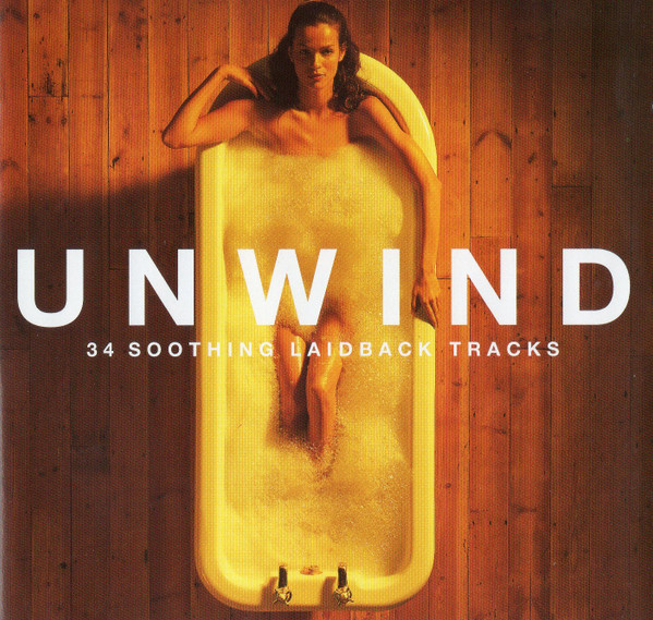 Various - Unwind 34 Soothing Laidback Tracks