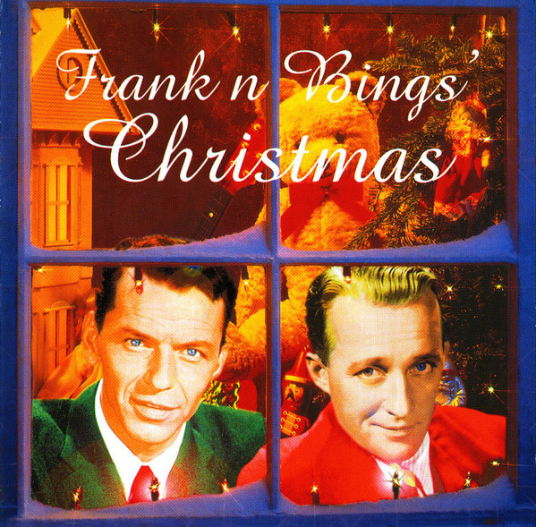 Frank Sinatra N Bing Crosby - Frank N Bings Christmas