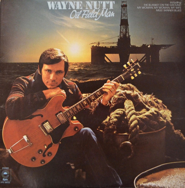 Wayne Nutt - Oil Field Man