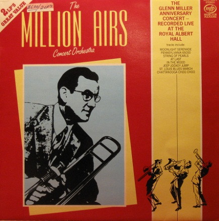 The Million Airs Concert Orchestra - Glenn Miller Anniversary Concert