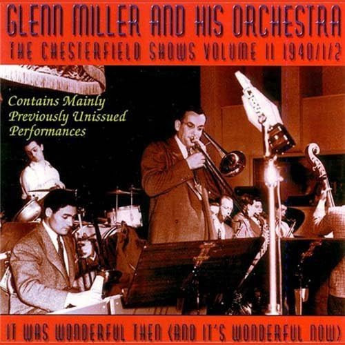 Glenn Miller And His Orchestra -  It Was Wonderful Then And Its Wonderful Now