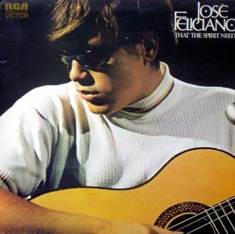 Jos Feliciano - That The Spirit Needs