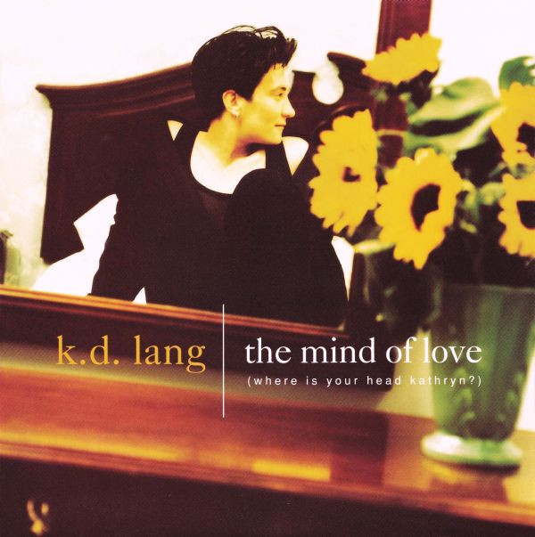 kd lang - The Mind Of Love Where Is Your Head Kathryn