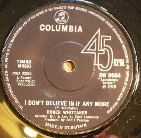 Roger Whittaker - I Dont Believe In If Any More
