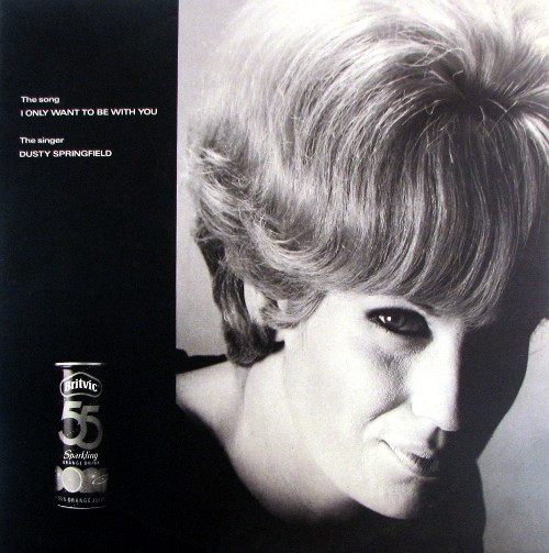 Dusty Springfield -  I Only Want To Be With You