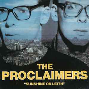 The Proclaimers - Sunshine On Leith