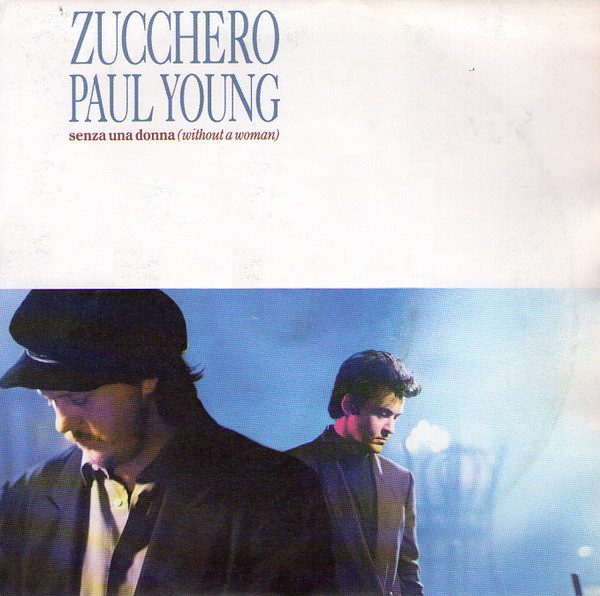Zucchero Paul Young - Senza Una Donna Without A Woman